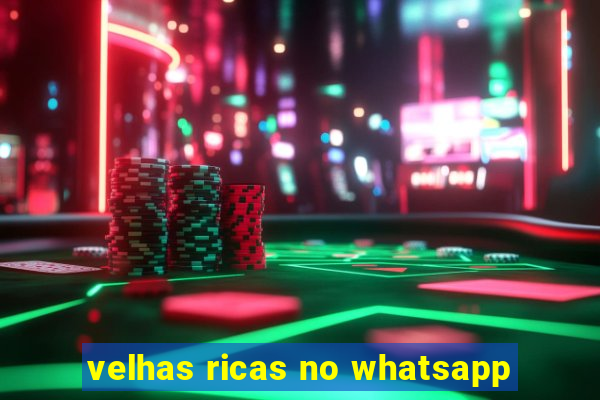 velhas ricas no whatsapp